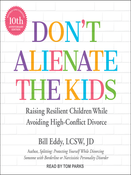 Title details for Don't Alienate the Kids by Bill Eddy, LCSW, JD - Wait list